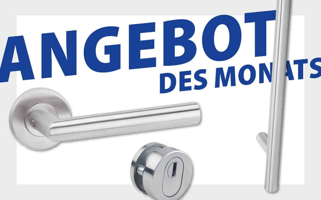 Angebot des Monats Juli - Türbeschlag