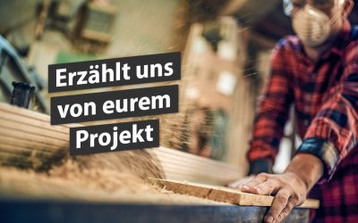 Erzählt uns von eurem Projekt